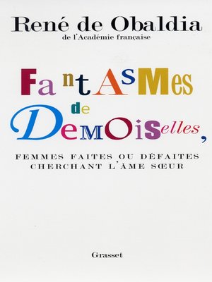 cover image of Fantasmes de demoiselles, femmes faites ou défaites cherchant l'âmes soeur